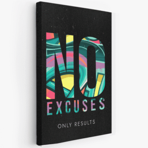 no excuses paveikslas ant drobės