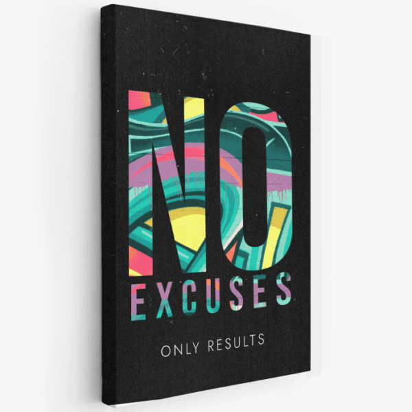 no excuses paveikslas ant drobės no excuses paveikslas ant drobės