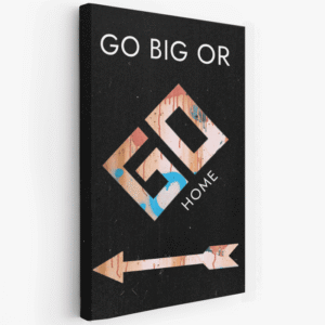go big paveikslas ant drobės