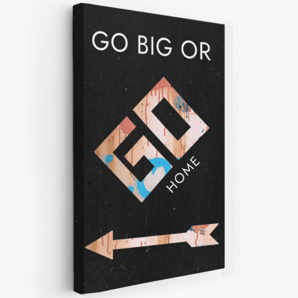 go big paveikslas ant drobės