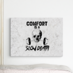 comfort is slow death paveikslas ant drobės iš arti