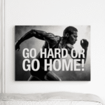 go hard or go home paveikslas ant drobės ant sienos iš arti