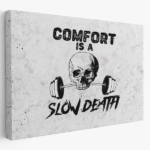 comfort is slow death paveikslas ant drobės