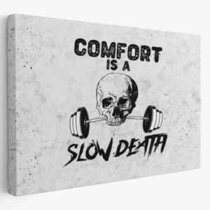comfort is slow death paveikslas ant drobės