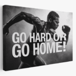 go hard or go home paveikslas ant drobės